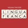 Lingua Franca by William Thacker